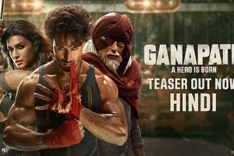 GANAPATH | Hindi Teaser | Amitabh B, Tiger S, Kriti S ❘ Vikas B, Jackky B | 20th Oct' 23