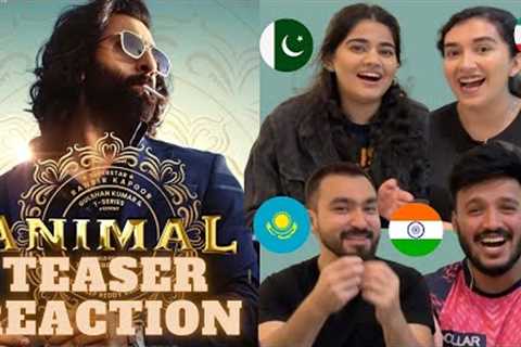 ANIMAL Teaser REACTION | Ranbir Kapoor | Sandeep Reddy Vanga | Foreigners REACT | 4 Idiots React