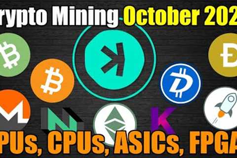 Current State Of Crypto Mining OCT 2023 - GPUs, CPUs, ASICs, FPGA