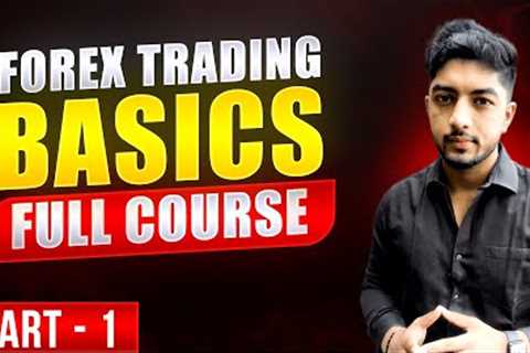 Forex Trading Basics For Beginner | Full Course | Part 1