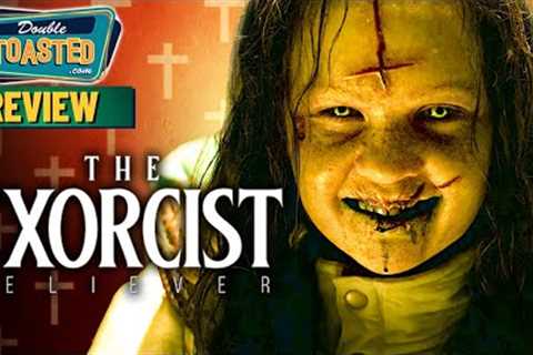 THE EXORCIST BELIEVER MOVIE REVIEW | Double Toasted