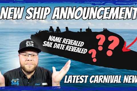 They Just Don't Stop Do They | Another New Ship Name, Sail Date Revealed | Carnival News | Rescue
