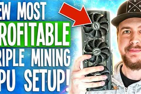 New most profitable triple mining setup (GPU mining in 2023)