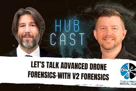 Let's Talk Advanced Drone Forensics with V2 Forensics
