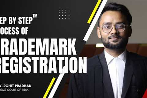 TRADEMARK REGISTRATION process | Rohit Pradhan - Trademark Attorney