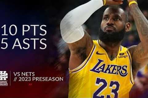 LeBron James 10 pts 5 asts vs Nets 2023 Preseason