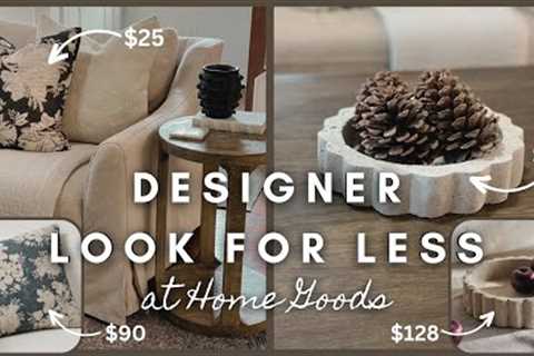 Designer Look for Less | at Home Goods