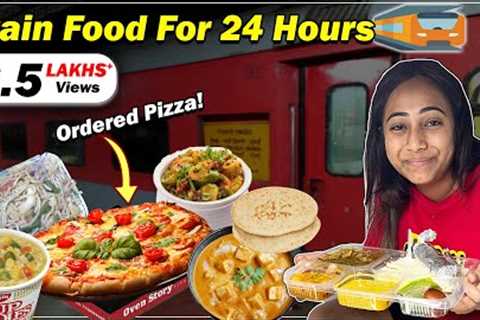 Eating only Train Food for 24 Hours | (Howrah-Bikaner) Train Experience | Food Challenge