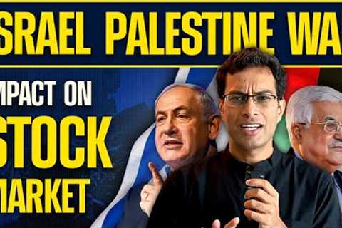 Stock Markets to FALL after Israel Palestine war