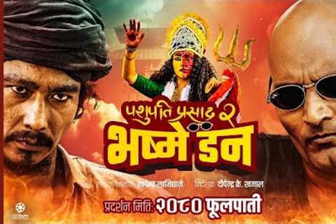 PASHUPATI PRASAD 2 : BHASME DON || Movie Official Trailer || Bipin, Saugat, Swastima, Khagendra