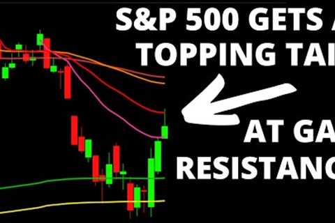 Stock Market CRASH:  S&amp;P 500 Gets A Topping Tail  Near Gap Resistance Ahead of the Inflation..