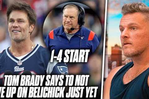Tom Brady Is Backing Bill Belichick, Saying He Has The Right Approach After 1-4 Start | Pat McAfee