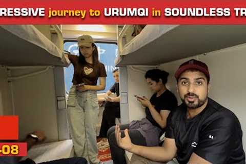 SHOCKING 1st Impression of  SLEEPER TRAINS in 🇨🇳 China |1500 km from KASHGAR to URUMQI |EP-08