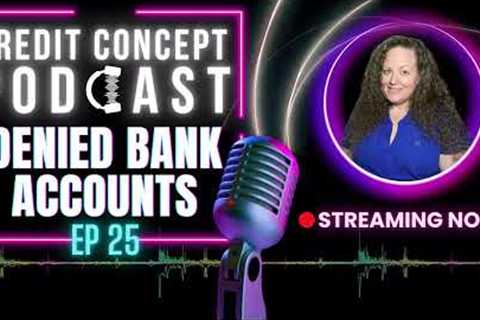 Denied Bank Account - Fix Your Banking History #creditrepair