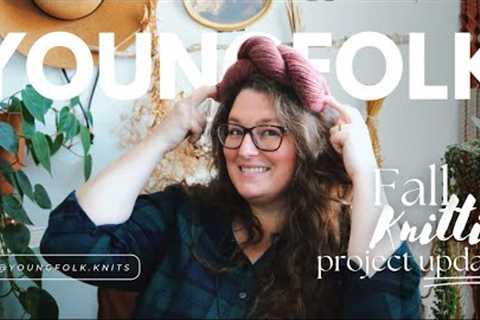 YoungFolk Knits Podcast: Fall Knitting Project Update