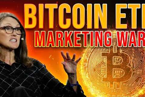 Cathie Wood Bitcoin ETF Marketing War Coming🔥