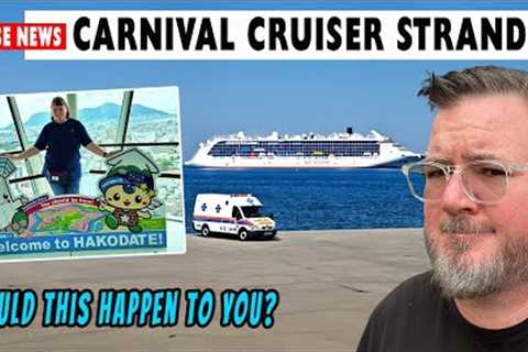 CRUISE NEWS - INJURED CARNIVAL PASSENGER STRANDED and MORE