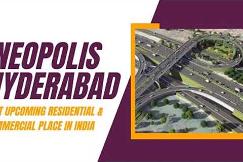 Neopolis Latest Development | Ongoing Projects | Hyderabad Real Estate | Kokapet | West Hyderabad