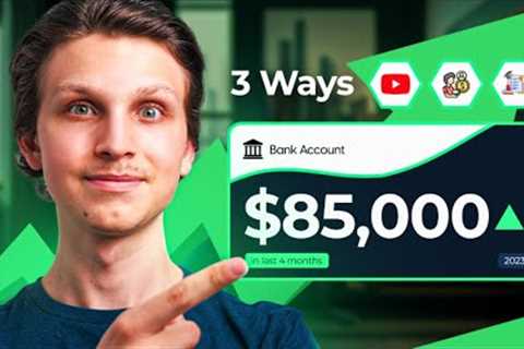 3 Easy Ways to Make $85,000 in The Next 3 Months (Before 2024)