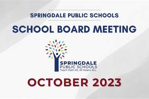 Springdale Public Schools | October 2023 School Board Meeting