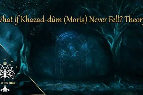 What if Khazad-dûm (Moria) Never Fell? Theory