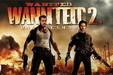 Wanted 2 | Official Trailer | Salman Khan, Shahrukh Khan | Wanted 2 Movie Teaser Trailer Updates