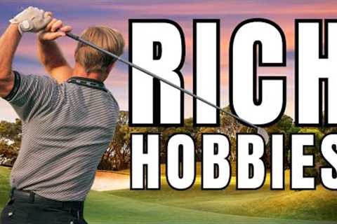 15 Luxurious Hobbies to Make Your Friends Envious