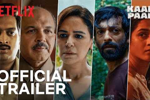 Kaala Paani | Official Trailer | Mona Singh, Ashutosh Gowariker, Amey Wagh | Netflix India