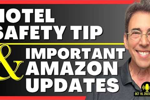 Full Show: Hotel Safety Tip and Important Amazon Updates