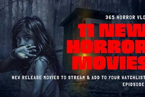 11 NEW Release Horror Movies To Stream RIGHT NOW! | Ep.3 | Hulu SHUDDER Apple TV+ VOD DIGITAL