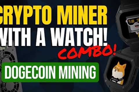 CHECK OUT THIS WATCH AND CRYPTO MINER COMBO!!! Limited availability!
