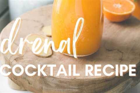 Adrenal Cocktail Recipe: Why you should try it