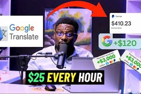 Earn $27.40 Every hour using Google Translate - make money online