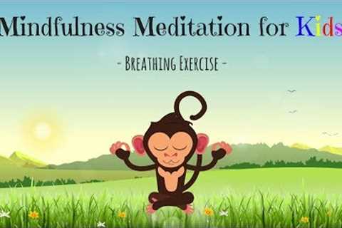 Mindfulness Meditation for Kids | BREATHING EXERCISE | Guided Meditation for Children