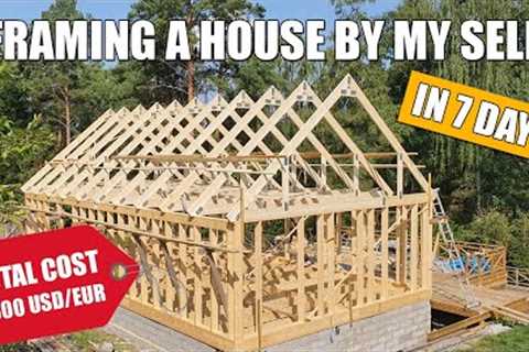 Framing a house by myself, 7 days and under $6300 (Ep.2)