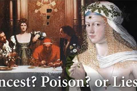 Lucrezia Borgia - The Pope’s Poison Princess?