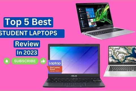 TOP 5 BEST STUDENT LAPTOPS 2023 REVIEW