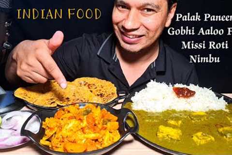 Eating Indian Food Palak Paneer Rice ASMR || Mix Veg, Missi Roti || Indian Food Eating Show l