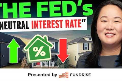 What the Fed’s New “Neutral Interest Rate” Means for Mortgages