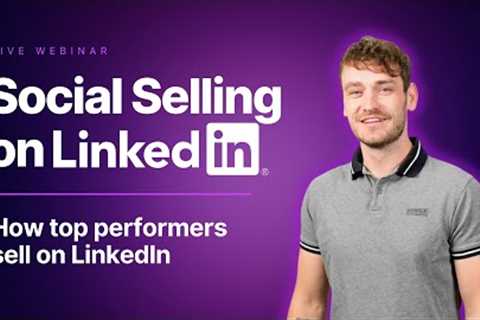 Social Selling on LinkedIn