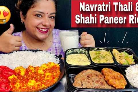 EATING SHAHI PANEER, RICE &amp; NAVRATRI THALI | Indian Veg Food Mukbang