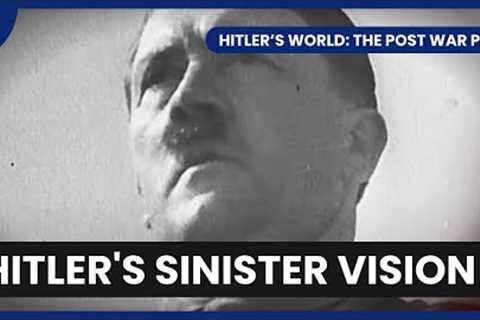 Hitler's Masterplan - Hilter's World: The Post War Plan - S01 EP01 - History Documentary