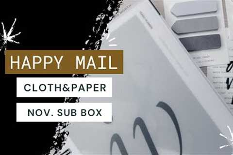 CLOTH &amp; PAPER // November Subscription Box // Unboxing + Flip-through