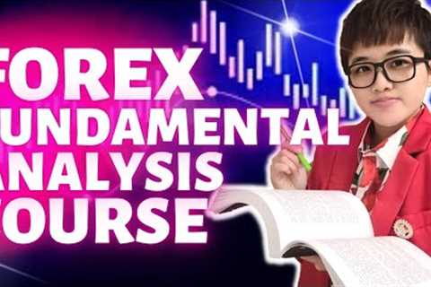 Ultimate Forex Fundamental Analysis Trading Course