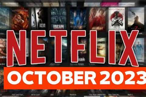 Everything Coming to Netflix in October  2023