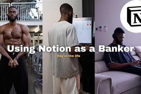 Using Notion to Organise my life as an Investment Banker | Investment Banking Diaries EP_25