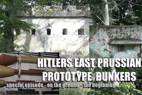 HITLERS PROTOTYPE BUNKERS IN EAST PRUSSIA - SPECIAL EPISODE.