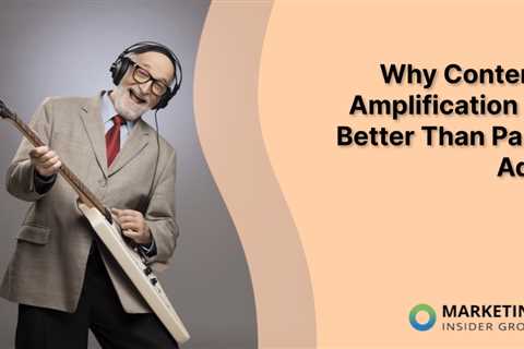 How Content Amplification Can Take Your Marketing Strategy to the Next Level