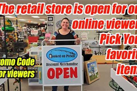 We Open the Retail store for our online viewers - Pick your favorite items!