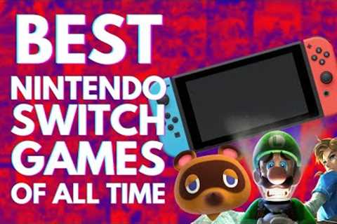 20 BEST Nintendo Switch Games of All Time